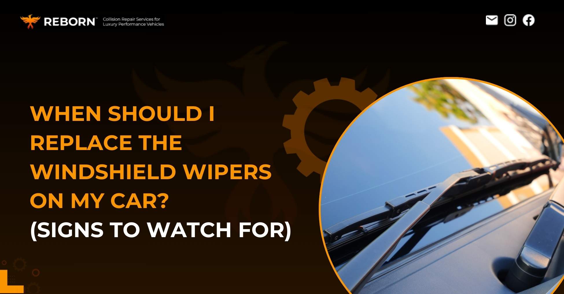 When Should I Replace the Windshield Wipers on My Car? (Signs to Watch for)